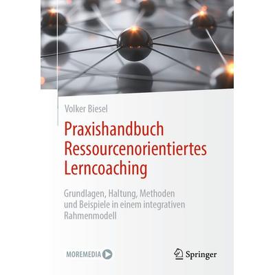 Praxishandbuch Ressourcenorientiertes Lerncoaching, Gebundene Ausgabe von Volker Biesel, Springer Berlin, 978-3-662-70693-0