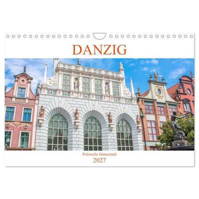 Danzig - Polnische Hansestadt (Wandkalender 2027 DIN A4 quer), CALVENDO Monatskalender