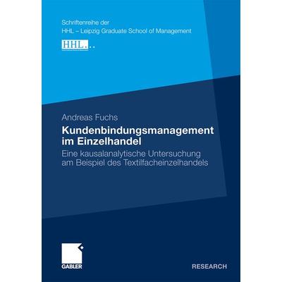 Kundenbindungsmanagement im Einzelhandel, Taschenbuch von Andreas Fuchs, Betriebswirtschaftlicher Verlag Gabler, 978-3-8349-2159-8