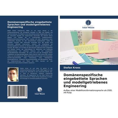 Domänenspezifische eingebettete Sprachen und modellgetriebenes Engineering, Taschenbuch von Stefan Kroes, Verlag Unser Wissen, 978-620-2-95512-6