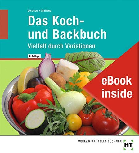 Karin Steffens - eBook inside: Buch und eBook Das Koch- und Backbuch: Vielfalt durch Variationen - Preis vom 09.10.2026 07:28:09 h