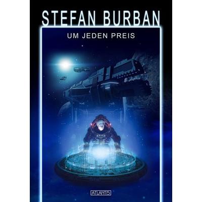 Das gefallene Imperium 10: Um jeden Preis, Taschenbuch von Stefan Burban, Atlantis, 978-3-86402-799-4