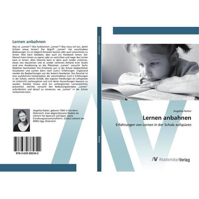 Lernen anbahnen, Taschenbuch von Angelika Natter, AV Akademikerverlag, 978-3-639-38534-2