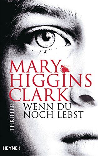 Clark, Mary Higgins - Wenn du noch lebst: Thriller - Preis vom 09.10.2026 07:28:09 h