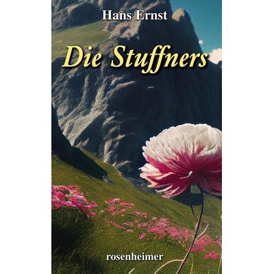 Die Stuffners, Gebundene Ausgabe von Hans Ernst, Rosenheimer Verlagshaus, 978-3-475-53359-4