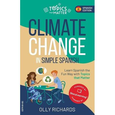 Climate Change in Simple Spanish, Taschenbuch von Olly Richards, Olly Richards Publishing Ltd, 978-1-914190-13-1