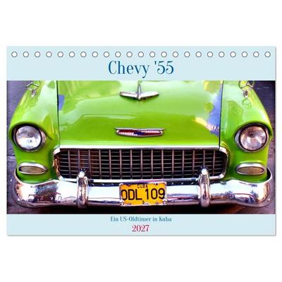 CHEVY '55 - Ein US-Oldtimer in Kuba (Tischkalender 2027 DIN A5 quer), CALVENDO Monatskalender