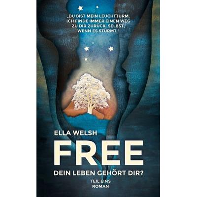 FREE, Taschenbuch von Ella Welsh, BoD – Books on Demand, 978-3-7526-2009-2