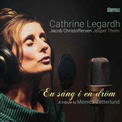 En S¿ng I En Dröm - a Tribute to Monica Zetterlund - Cathrine Legardh, CD