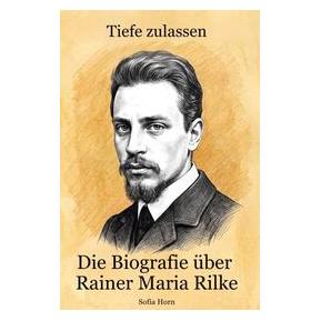 Bod Die Biografie über Rainer Maria Rilke (Deutsch, Sofia Horn) (76211891)