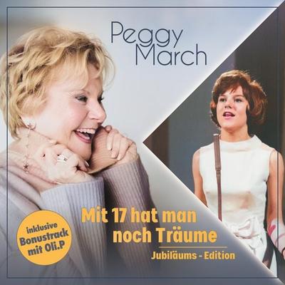 Mit 17 hat man noch Träume - Jubiläums Edition - Peggy March, CD