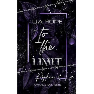 To the Limit, Taschenbuch von Lia Hope, BoD – Books on Demand, 978-3-7583-2248-8