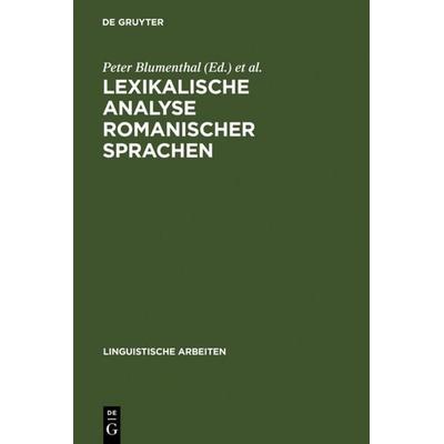 Lexikalische Analyse romanischer Sprachen, Gebundene Ausgabe von Peter Blumenthal,Giovanni Rovere, De Gruyter, 978-3-484-30353-9