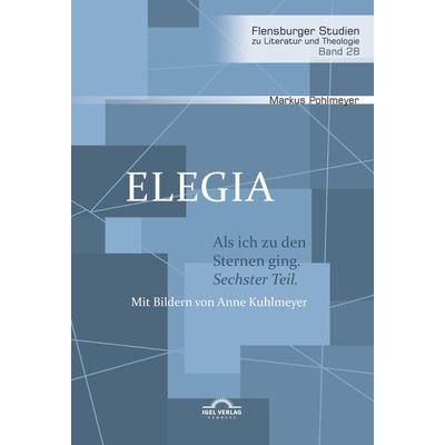 Elegia, Taschenbuch von Markus Pohlmeyer, Igel, 978-3-948958-14-5