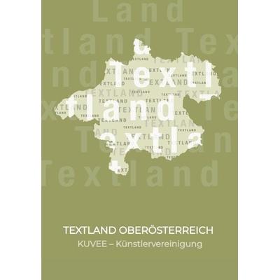 TEXTLAND OBERÖSTERREICH, Taschenbuch von KUvée, Tredition, 978-3-347-99303-7