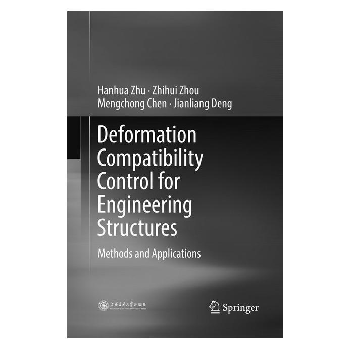 Springer Deformation Compatibility Control for Engineering Structures (Englisch, Softcover, Hanhua Zhu, Jianliang Deng, Mengchong Chen, Zhihui Zhou) (56009795)