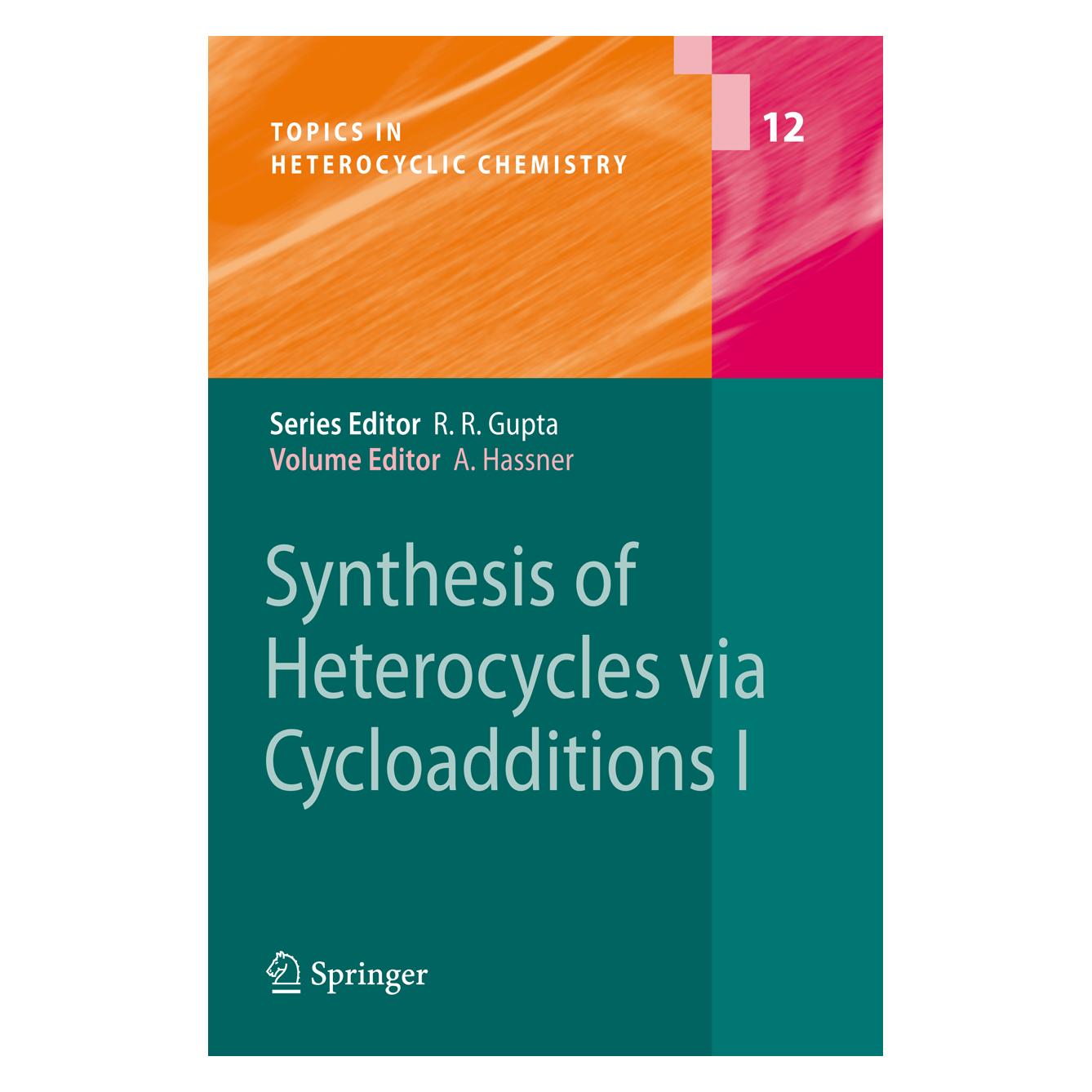 Springer Synthesis of Heterocycles via Cycloadditions I (Englisch, Softcover, Alfred Hassner) (55373355)