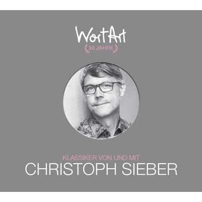 30 Jahre WortArt – Klassiker von und mit Christoph Sieber - Christoph Sieber, CD, 9783837167436