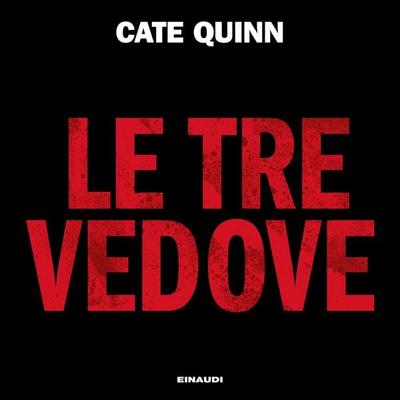 Le tre vedove - Cate Quinn, Audio, 9788858490792