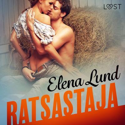 Ratsastaja - eroottinen novelli - Elena Lund, Audio, 9788726261158