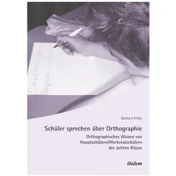 Schüler sprechen über Orthographie, Fachbücher von Barbara Krebs