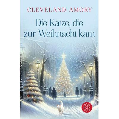 Die Katze, die zur Weihnacht kam, Taschenbuch von Cleveland Amory, Fischer Taschenbuch Verlag, 978-3-596-71393-6