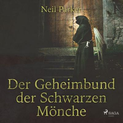 Der Geheimbund der Schwarzen Mönche - Neil Parker, Audio, 9788711848791