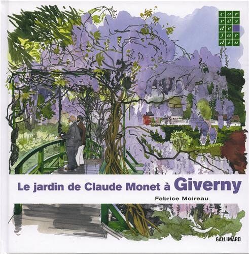 Fabrice Moireau - Le jardin de Claude Monet à Giverny - Preis vom 19.10.2026 19:33:35 h
