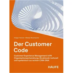 Der Customer Code, Fachbücher von Holger Heinze, Matias Musmacher