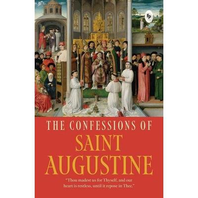 The Confessions of Saint Augustine, Taschenbuch von Augustine Of Hippo Saint, Prakash Books, 978-93-6214-674-8