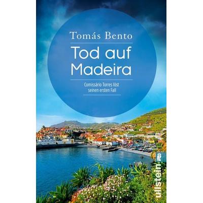 Tod auf Madeira, Taschenbuch von Tomás Bento, Ullstein Taschenbuch, 978-3-548-06431-4