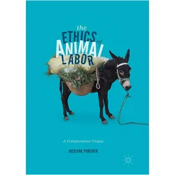 The Ethics of Animal Labor, Fachbücher von Jocelyne Porcher