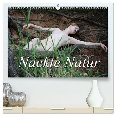 Nackte Natur (hochwertiger Premium Wandkalender 2027 DIN A2 quer), Kunstdruck in Hochglanz