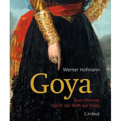 Goya, Gebundene Ausgabe von Werner Hofmann, C.H. Beck, 978-3-406-80017-7
