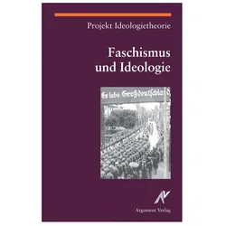 Faschismus und Ideologie, Sachbücher von Projekt Ideologietheorie