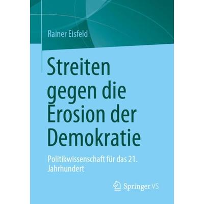 Streiten gegen die Erosion der Demokratie, Taschenbuch von Rainer Eisfeld, Springer Singapore, 978-981-19-8787-8