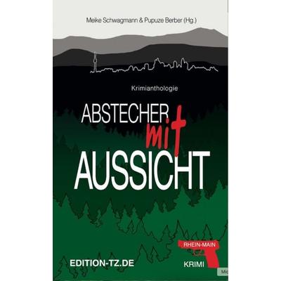 Abstecher mit Aussicht, Taschenbuch von Cornelia Härtl,Susanne Arnold,Cornelia Mohrmann,Andrea Becker,Kim S. Schwarz, TZ-Verlag & Print GmbH,