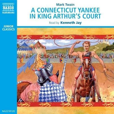 A Connecticut Yankee In King Arthur's Court - Mark Twain, Audio, 4056198004647