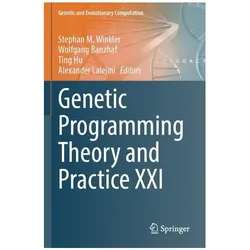 Genetic Programming Theory and Practice XXI, Fachbücher von Ting Hu, Wolfgang Banzhaf