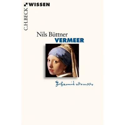 Vermeer, Taschenbuch von Nils Büttner, C.H. Beck