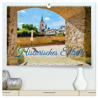 Historisches Eltville (hochwertiger Premium Wandkalender 2027 DIN A2 quer), Kunstdruck in Hochglanz