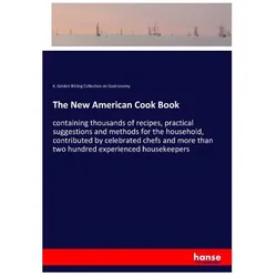 The New American Cook Book, Ratgeber von K Golden Bitting Collection on Gastronomy