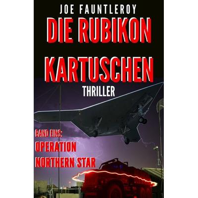 Die Rubikon-Kartuschen, Taschenbuch von Joe Fauntleroy, Epubli, 978-3-7375-6996-5