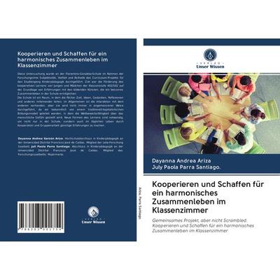 Kooperieren und Schaffen für ein harmonisches Zusammenleben im Klassenzimmer, Taschenbuch von Dayanna Andrea Ariza,July Paola Parra Santiago., Verlag