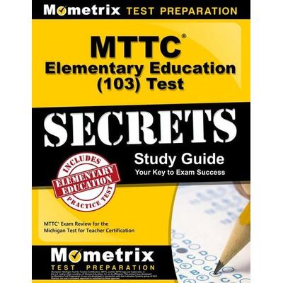 MTTC Elementary Education (103) Test Secrets Study Guide, Taschenbuch von , Mometrix Media Llc, 978-1-62733-795-3