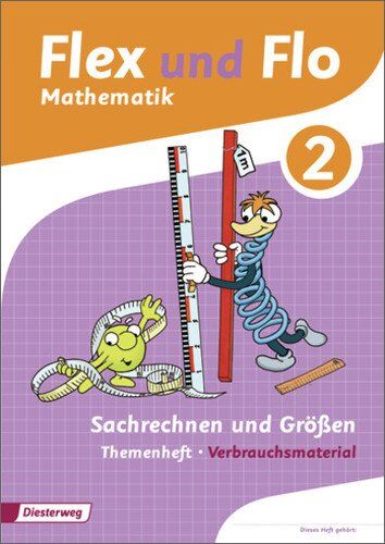 Flex und Flo - Ausgabe 2014: Themenheft Sachrechnen und Größen 2: Verbrauchsmaterial - Preis vom 13.10.2026 11:25:28 h