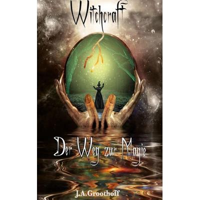 Witchcraft, Gebundene Ausgabe von J.A. Groothoff, BoD – Books on Demand, 978-3-7534-0221-5