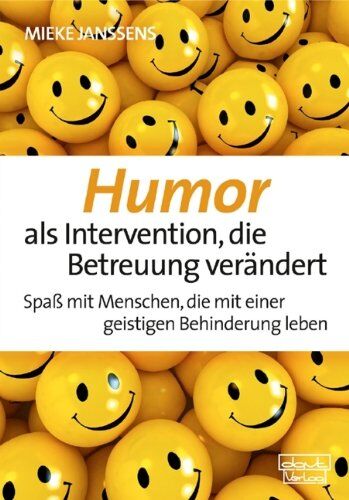 Mieke Janssens - Humor als Intervention, die Betreuung verändert: Spaß mit Menschen, die mit einer geistigen Behinderung leben - Preis vom 16.10.2026 11:41:07 h