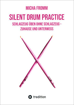 Micha Fromm Silent Drum Practice