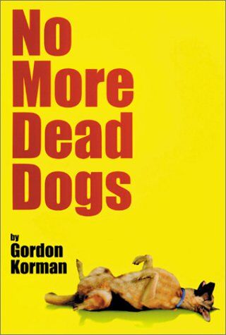 Gordon Korman - No More Dead Dogs - Preis vom 30.09.2026 22:30:23 h